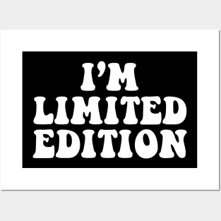 I'm limited edition - white text Posters and Art